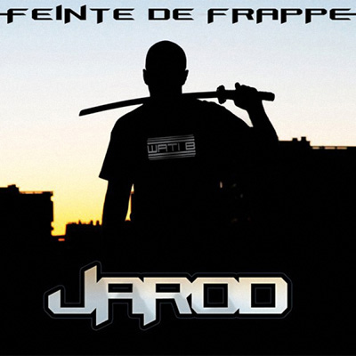 Jarod - Feinte De Frappe (2011)