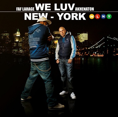 Faf Larage & Akhenaton - We Luv New-York (2011)