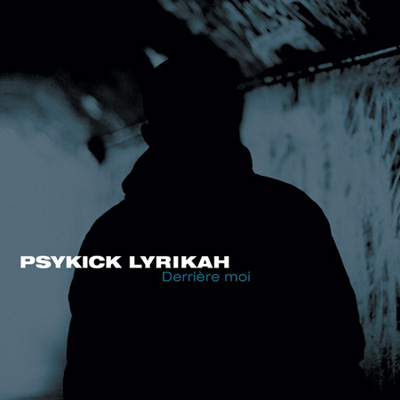 Psykick Lyrikah - Derriere Moi (2011)