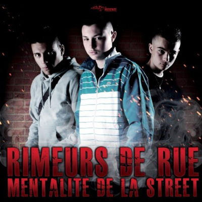 Rimeurs De Rue - Mentalite De La Street (2011) 