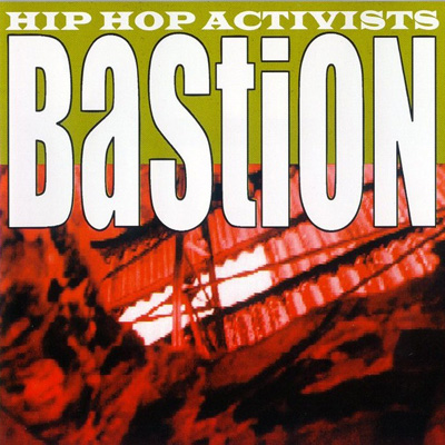 Hip-Hop Activists Bastion (1996)