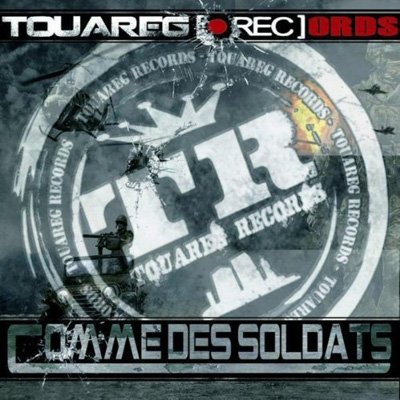 Touareg Records - Comme Des Soldats (2011)