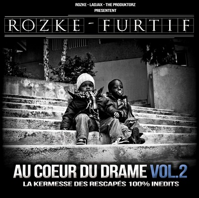Rozke & Furtif - Au Coeur Du Drame Vol. 2 (2011)