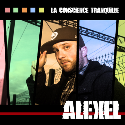 Alexel MC - La Conscience Tranquille (2011)