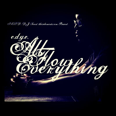 e.d.g.e. - All Flow Everything (2011)