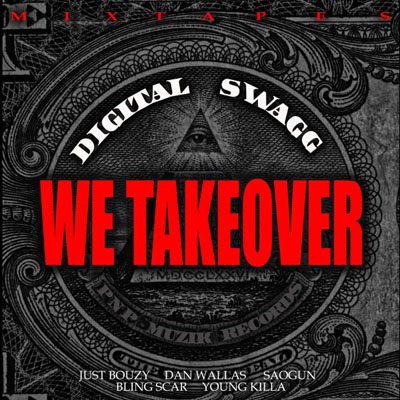 Digital Swagg - We Takeover (2011)