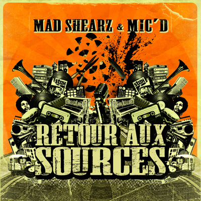 Mad Shearz & Mic'd - Retour Aux Sources (2011)