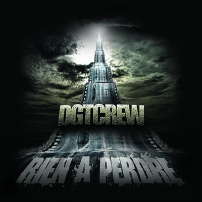 DGT Crew - Rien A Perdre (2011) 