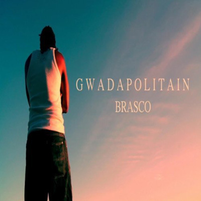 Brasco - Gwadapolitain (2011)