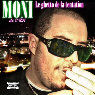 Moni - Le Ghetto De La Tentation (2011)
