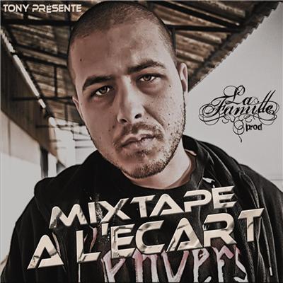Tony - A L'ecart (Mixtape) (2011)