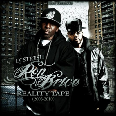 Ron Brice & DJ Stresh - Reality Tape (2005-2010) (2011)