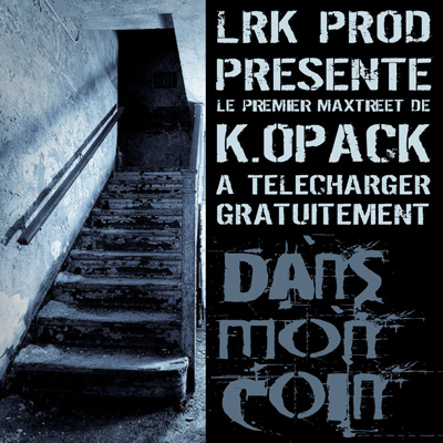 K-Opack - Dans Mon Coin (2011)
