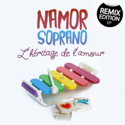 Namor & Soprano - L'heritage De L'amour (Remix Edition) (EP) (2011)