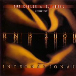 DJ Cut Killer & DJ Abdel - RNB 2000 International (2000)