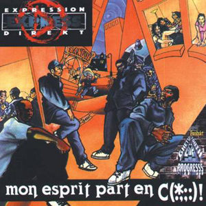 Expression Direkt - Mon Esprit Part En Couilles (1995)