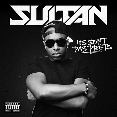 Sultan - Ils Sont Pas Prets (2011)