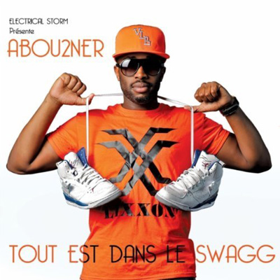 Abou2ner - Tout Est Dans Le Swagg (EP) (2011)