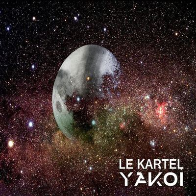 Le Kartel - Yakoi (2011) 