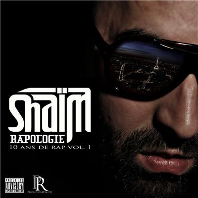 Shaim - Rapologie 10 Ans De Rap Vol. 1 (2011)