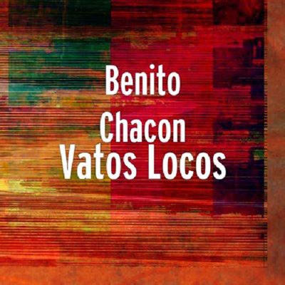 Benito Chacon - Vatos Locos (EP) (2011)