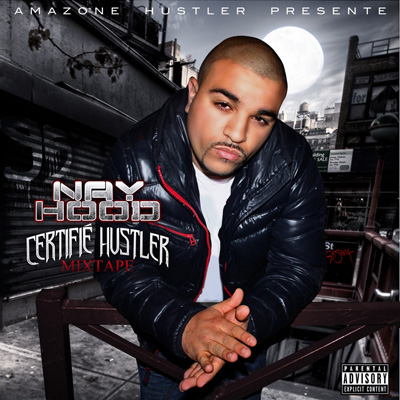 Nay Hood - Certifie Hustler (2011)