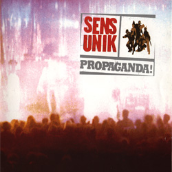 Sens Unik - Propaganda! (1999)