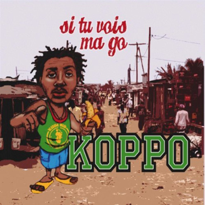 Koppo - Si Tu Vois Ma Go (2012)