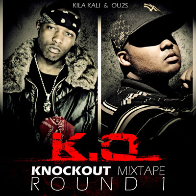 Kila Kali & Ou2s - Knockout Mixtape (Round 1) (2012) 