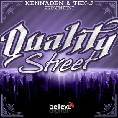 Kennaden & Ten J - Quality Sreet (2012)