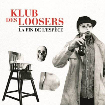 Le Klub Des Loosers - La Fin De L'espece (2012)