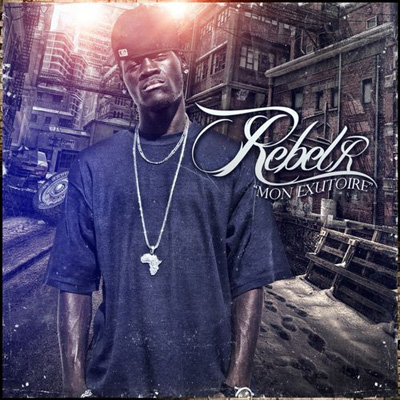 Rebel R - Mon Exutoire (2012)