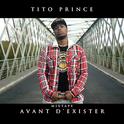 Tito Prince - Avant D'exister (2012)