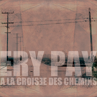 Ery Pay - A La Croisee Des Chemins (2012)