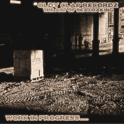 Oldy Clap Recordz - Work In Progress&#8203;.&#8203;.&#8203;. (Beats Disponibles) (2012)