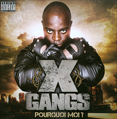 X Gangs - Pourquoi Moi (2012)