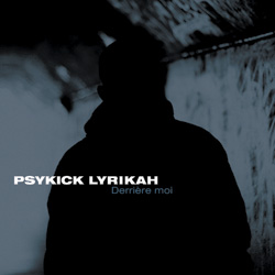 Psykick Lyrikah - Derriere Moi (2011)