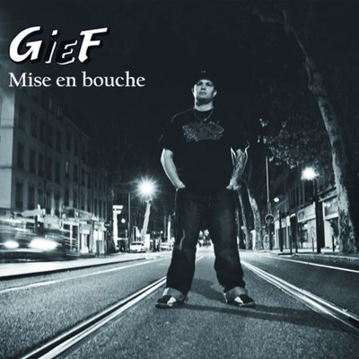 GieF - Mise En Bouche (2012)
