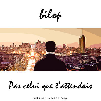 Bilop - Pas Celui Que T'attendais (2012)