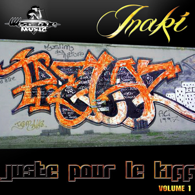 Inaki - Juste Pour Le Kiff Vol. 1 (2012)
