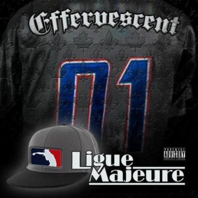 Effervescent - Ligue Majeure (2012)