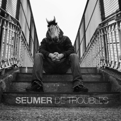 Seumer - Seumer De Troubles (2012)