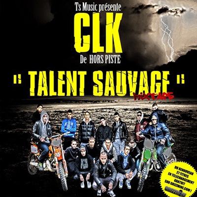 CLK - Talent Sauvage (Mixtape) (2012)