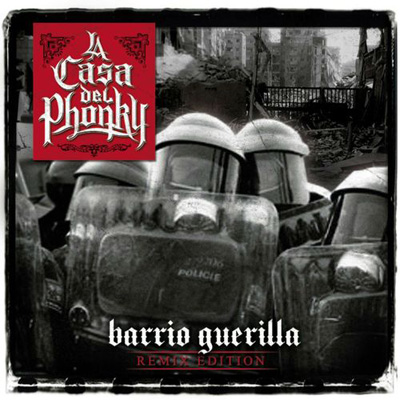 La Casa Del Phonky - Barrio Guerilla (Remix Edition) (2012)