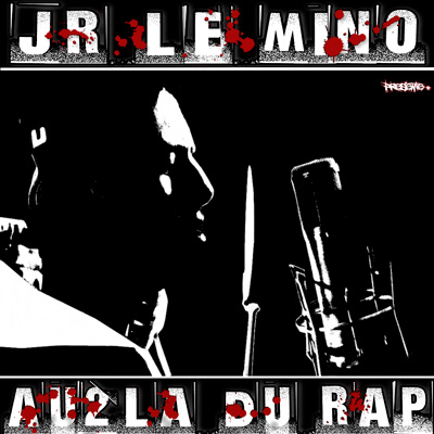 Jr Le Mino - Au2La Du Rap (2010)