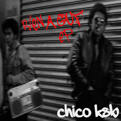 Chico KSB - Rien A Ouf (2012)