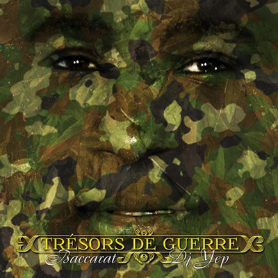 Baccarat & DJ Yep - Tresors De Guerre (2012)
