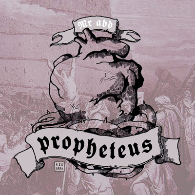 Mr. ABD - Propheteus (2012)