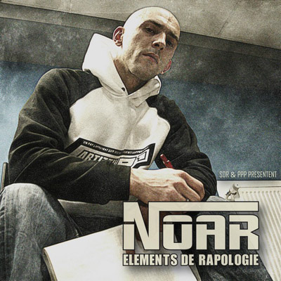 Noar - Elements De Rapologie (2012)