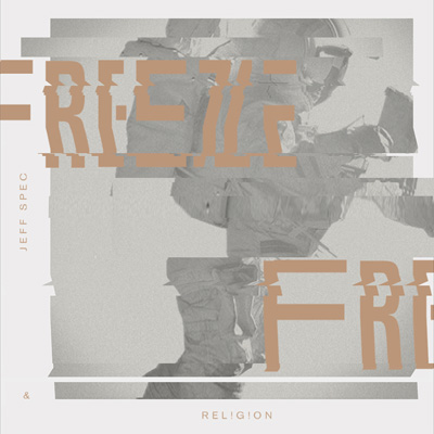 Jeff Spec & REL!G!ON - Freeze (2012)